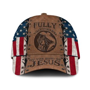 Fully Vaccinated By The Blood Of Jesus Cap Jesus Gift Jesus Cap HXDT040501